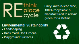 Turf is 100% Recyclable and Environmentally Friendly